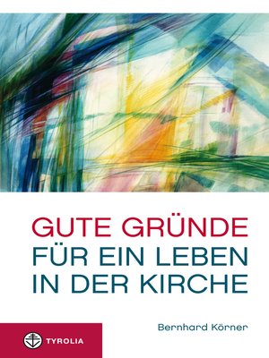 cover image of Gute Gründe für ein Leben in der Kirche